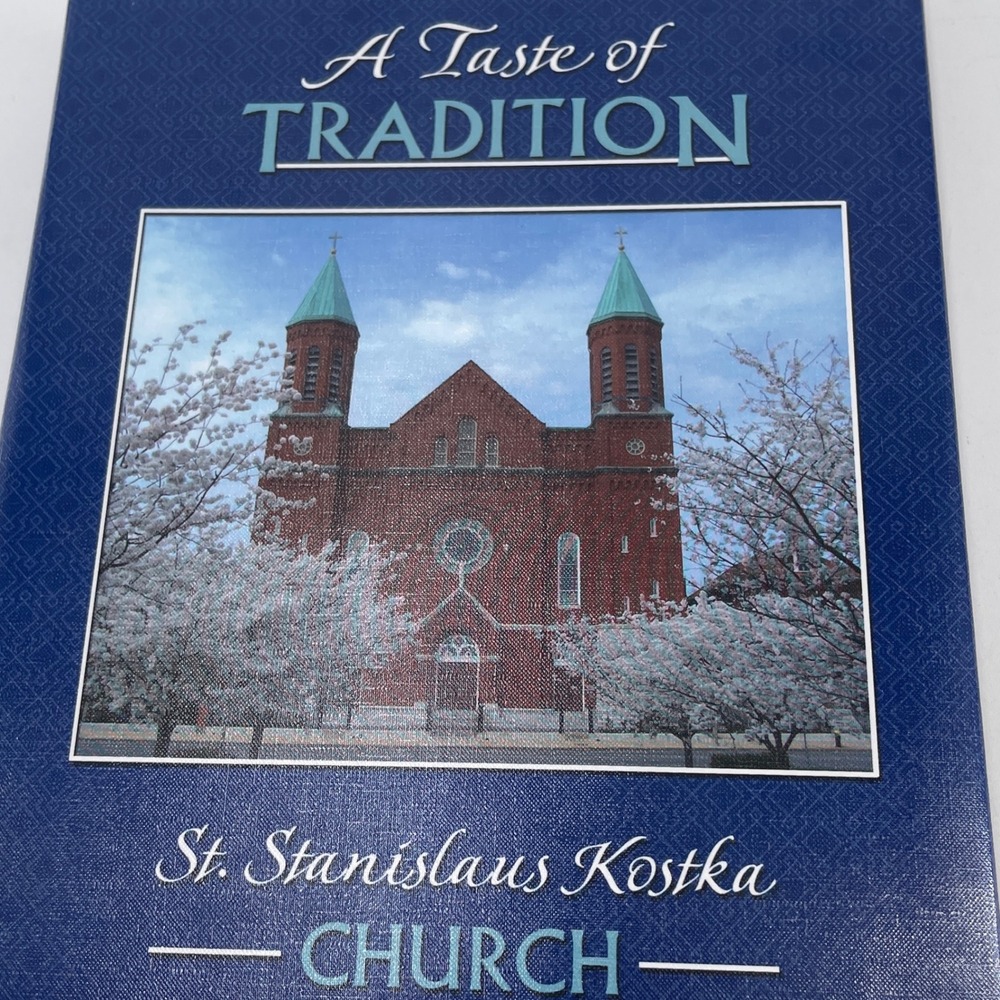 St Stanislaus Kostka Church Cookbook A Taste of Tradition St Louis Polish Food